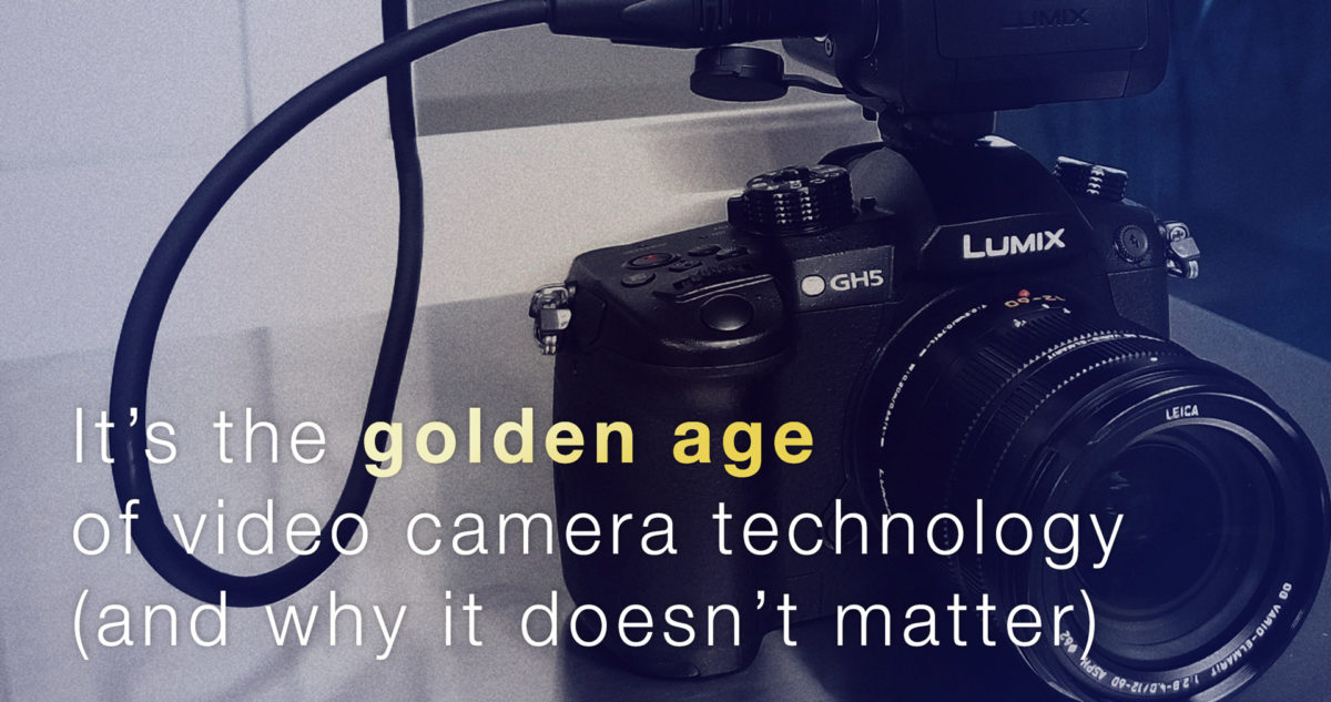 Lumix GH5 with text golden age of camera technology...